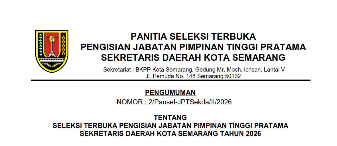 Pengumuman Seleksi Terbuka Pengisian Jabatan Pimpinan Tinggi Pratama Sekretaris Daerah di Lingkungan Pemerintah Kota Semarang Tahun 2026